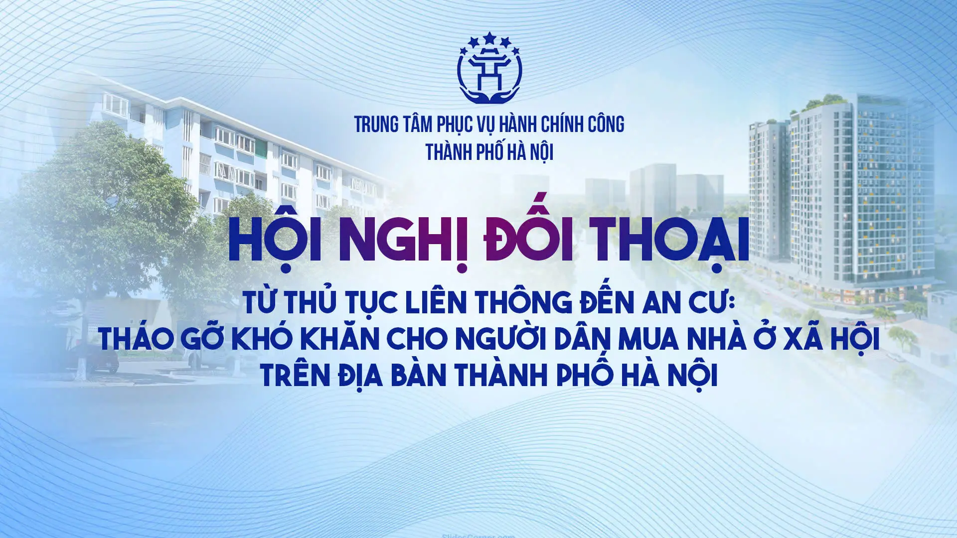 Hội nghị đối thoại 'Từ thủ tục liên thông đến an cư'